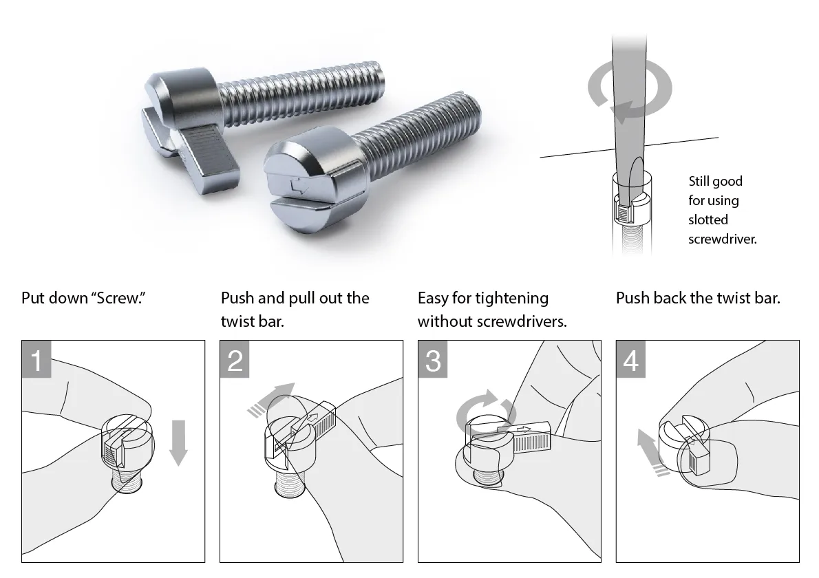 When we need to tighten loose screws, we don't always have screwdrivers by our side. 'Screw' provides a twist bar that can be pulled out. We can use the twist bar to tighten 'Screw' easily without a screwdriver. And we still can use normal slotted screwdrivers to tighten it because of its slotted shape."    